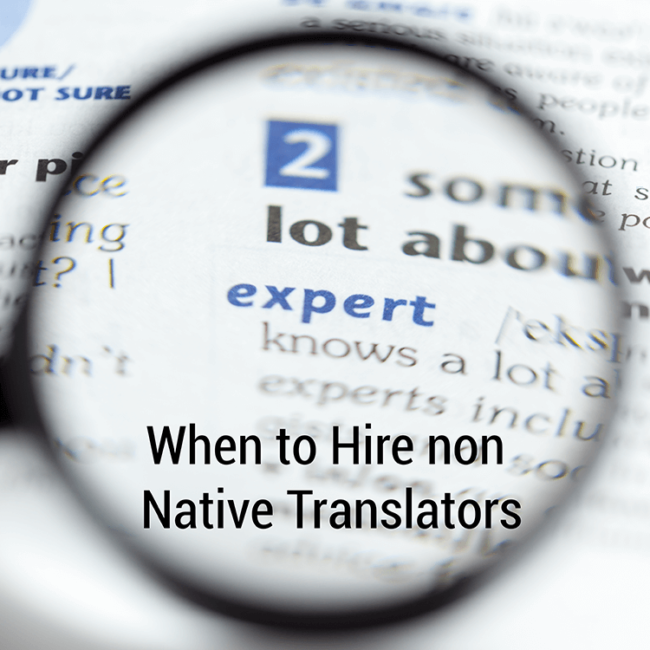 When to Hire non Native Translators