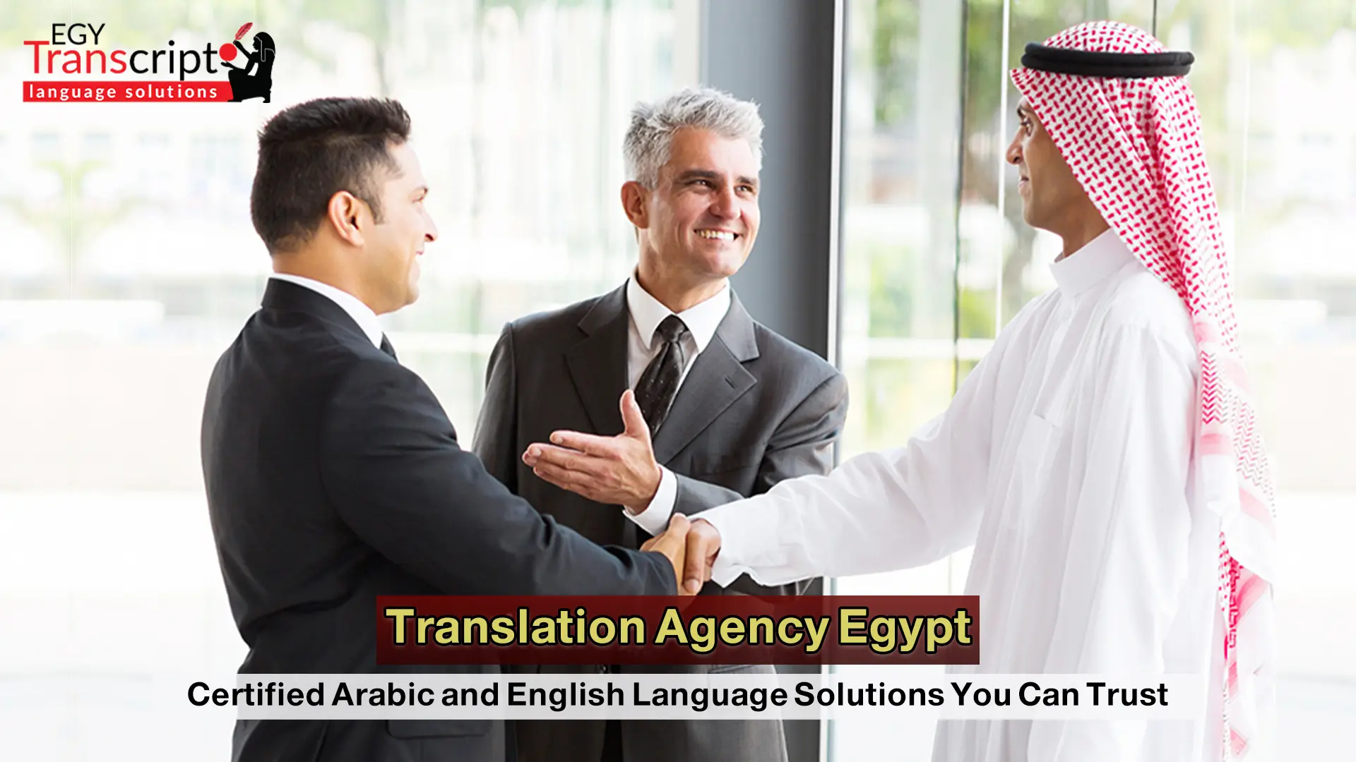 Translation Agency Egypt, Certified Arabic and English Language Solutions You Can Trust